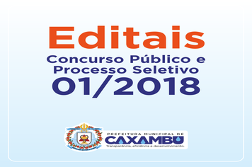 Editais concurso público e processo seletivo público nº 01/2018 da Prefeitura Municipal de Caxambu