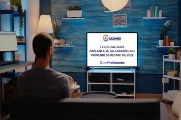 TV DIGITAL SERÁ IMPLANTADA EM CAXAMBU NO PRIMEIRO SEMESTRE DE 2022