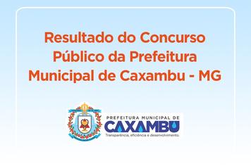 Confira o resultado do Concurso Público da Prefeitura Municipal de Caxambu – MG