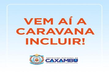 PROGRAMAÇÃO FIM DE ANO – CARAVANA INCLUIR