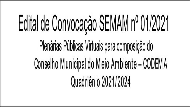 ELEIÇÃO PARA O CODEMA – EDITAL CONVOCAÇÃO – SEMAM