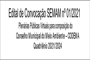 EDITAL CONVOCAÇÃO – SEMAM – ELEIÇÃO PARA O CODEMA