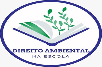 VEM AÍ: PROJETO DIREITO AMBIENTAL NA ESCOLA