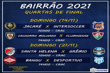 BAIRRÃO 2021: DEFINIDOS OS JOGOS DAS QUARTAS DE FINAL