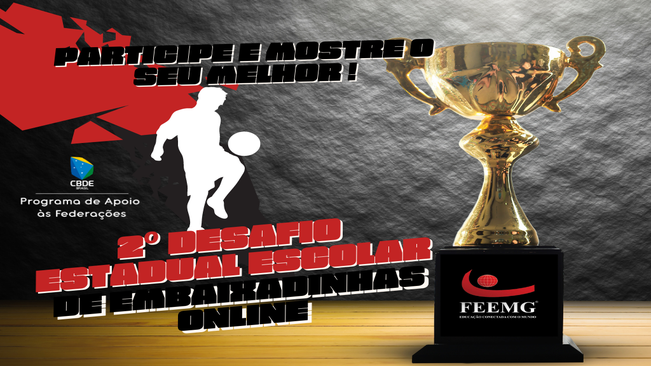 2º DESAFIO ESTADUAL ESCOLAR DE EMBAIXADINHAS ONLINE