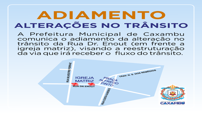 ADIAMENTO – ALTERAÇÃO NO TRÂNSITO