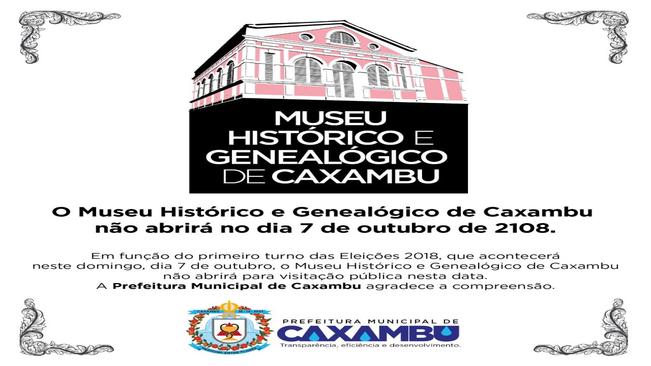 O Museu Histórico e Genealógico de Caxambu não abrirá no dia 7 de outubro de 2108.